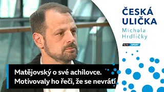 Matějovský o zranění achilovky. Motivovaly ho řeči, že se nevrátí