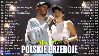 Polskie Przeboje -Najnowsze Utwory 2024 Playlista - Najpopularniejsze Piosenki 2024