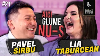 AICI GLUME NU-S #21 // Pavel Sîrbu x Lia Taburcean