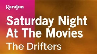 Saturday Night at the Movies - The Drifters | Karaoke Version | KaraFun