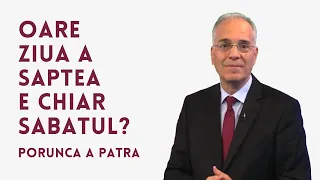 Oare ziua a 7 a e chiar Sabatul? | Porunca a Patra | pastor LUCIAN CRISTESCU