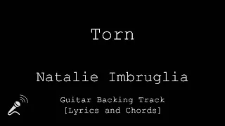 Natalie Imbruglia - Torn - VOCALS - Guitar Backing Track [Lyrics and Chords / Cifras]