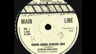 African Brothers - Gimme Gimme African Love
