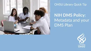 NIH DMS Policy: Metadata and your DMS Plan