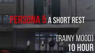 Persona 5 - A Short Rest [Rainy Mood] 10 Hour