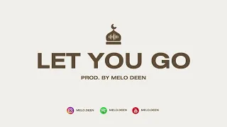 LET YOU GO - (Nasheed Background) *Vocals/Daff* Soundtrack #HalalSoundtracks