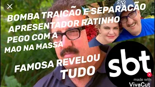 SEPARAÇÃO E TRAIÇÃO APRESENTADOR RATINHO TEM ESCÂNDALO EXPOSTO POR FAMOSA.....