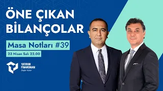 Masa Notları #39 I Öne Çıkan Bilançolar