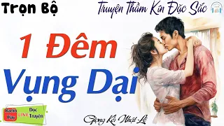 Full Tâm Sự Thầm Kín: Vụng Dại Với Em Họ Chồng Và Kết Bất Ngờ - Truyện Tâm Lí Xã Hội Đặc Sắc Nhất