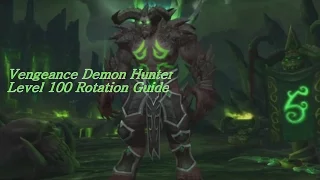 Vengeance Demon Hunter Rotation Guide (Level 100)