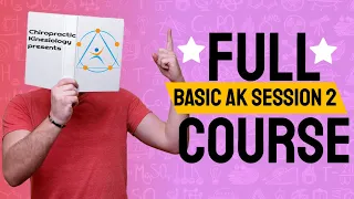 Basic AK Course Session 2 | Chiropractic Kinesiology