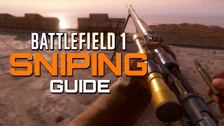 Battlefield 1: Sniping Guide