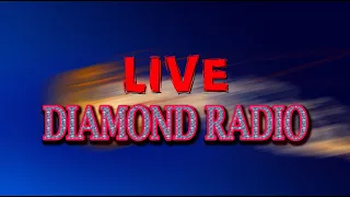 VOICE  OF  DIAMOND  LIVE  PHONE IN PROGRAMMED   || 11ST  JULY  2021 || DIAMOND RADIO LIVE STREAMING