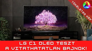 LG C1 OLED tv teszt. A vitathatatlan bajnok.