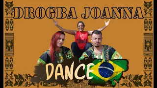 Afrob X Ozuna - Drogba "Joanna" - DANCE BRASIL #35