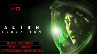 Alien: Isolation | Full Game | Longplay Walkthrough No Commentary | No Human Kills