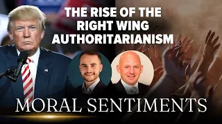 The Rise of Right Wing Authoritarianism | Moral Sentiments
