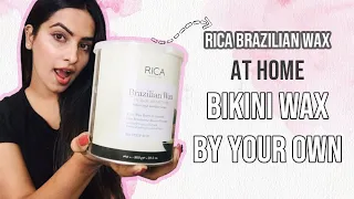 How To Use Rica Brazilian Wax For Bikini Line At Home | Do's & Dont's in Hindi