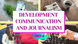 DEVELOPMENT COMMUNICATION AND JOURNALISM | HOME SCIENCE CLASS 12 | CHAPTER 21 | new syllabus | 3/3