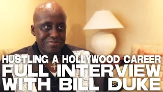 Bill Duke On Hustling A Hollywood Career [FULL INTERVIEW]