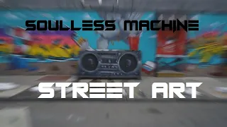 Soulless Machine - Street Art  [#Electro #Freestyle #Music]