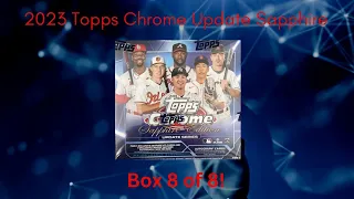 2023 TOPPS CHROME UPDATE SAPPHIRE BOX 8 OF 8 PLUS A RECAP OF 4 BOXES!