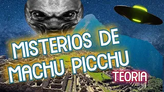 •¿MACHU PICCHU FUE CONSTRUIDA POR EXTRATERRESTRES? LOS MISTERIOS DE LA CIUDADELA INCA•