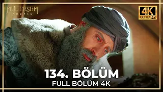 Muhteşem Yüzyıl 134. Bölüm (4K)