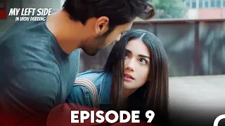 My Left Side Episode 9 (Urdu Dubbed)