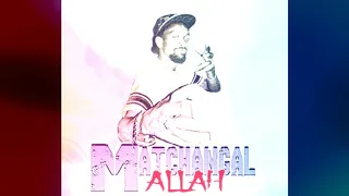 Matchangala Allah Koula Ana 2013