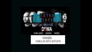 DEWA 19 FATIN SHIDQIA EXTRA TAPE#3 #ILOVERCTI28 - KANGEN (FT FATIN) KAMULAH SATU-SATUNYA