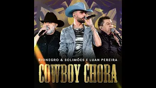 Rio Negro & Solimões Part. Luan Pereira - Cowboy Chora
