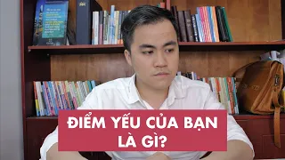 Câu hỏi phỏng vấn: ĐIỂM YẾU CỦA BẠN LÀ GÌ? | Phỏng vấn & Tuyển dụng | Huỳnh Thắng