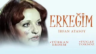 Erkeğim Türk Filmi | FULL | TÜRKAN ERDEM | İRFAN ATASOY