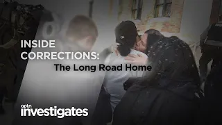 The Long Road Home - Inside Corrections | APTN Investigates