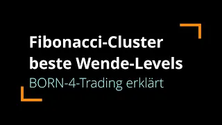 Fibonacci-Cluster: beste Wende-Levels | BORN-4-Trading