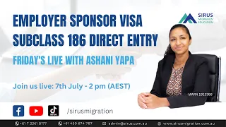 Friday's Live with Ashani Yapa - 186 Employer Sponsor Visa