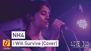 I Will Survive (Cover) - NH4 - Live 101