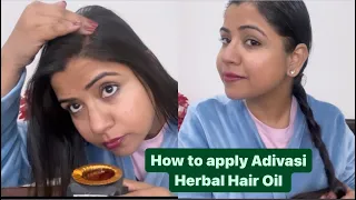 How to use adivasi herbal hair oil properly #adivasi #adivasihairoil #haircare #queensfeat