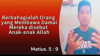 Berbahagialah Orang yang Membawa Damai • Karena Mereka Disebut Anak-anak Allah