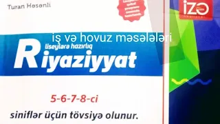 iş və hovuz məsələləri N:26-40.izə nəşrləri.,5-6-7-8-ci sinif liseylərə hazırlıq