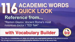 116 Academic Words Quick Look Ref from "Ramon Glazov: Ancient Rome's most notorious doctor | TED"