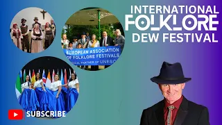 INTERNATIONAL FOLKLORE DEW  FESTIVAL JUNE 2022