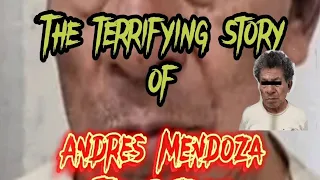 the terrifying story Andres Mendoza The Butcher of Atizapan