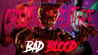 [SFM FNAF] Bad Blood Collab - Creature Feature