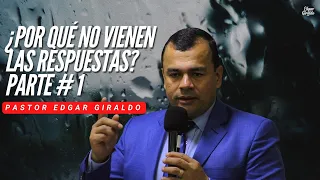 Edgar Giraldo -  Por qué no vienen las respuestas? Parte # 1