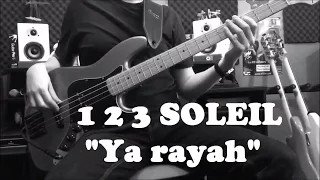 1, 2, 3 Soleil - "Ya Rayah" - Bass Cover