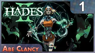 Early Access! - #1 - Abe Clancy Plays: Hades 2