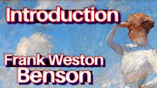 Frank Weston Benson The Ten American Impressionism Summer Painting Art History Documentary Lesson