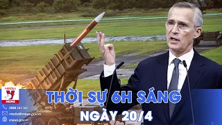 Thời sự 6h sáng 20/4. NATO gấp rút tăng cường năng lực phòng không cho Ukraine - VNews